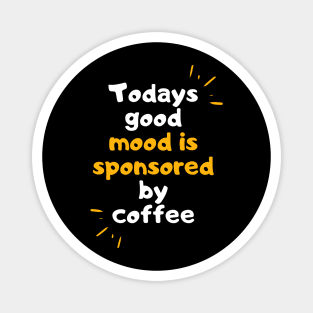 funny coffee quote typography design Magnet